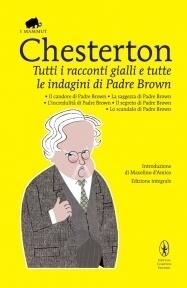 Tutti i racconti gialli e tutte le indagini di Padre Brown