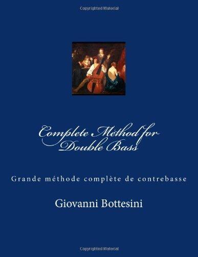 Complete Method for Double Bass: Grande méthode complète de contrebasse