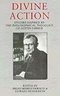 Divine Action: Studies Inspired by the Philosophical Theology of Austin Farrer