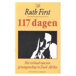 117 dagen  : een verslag van opsluiting en ondervraging krachtens de Zuidafrikaanse Negentig-Dagenwet