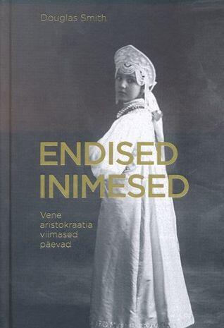 Endised inimesed. Vene aristokraatia viimased päevad