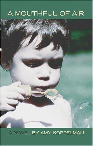 By Amy Koppelman - A Mouthful Of Air (2005-01-14) [Paperback]