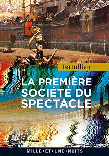 La Première Société du spectacle