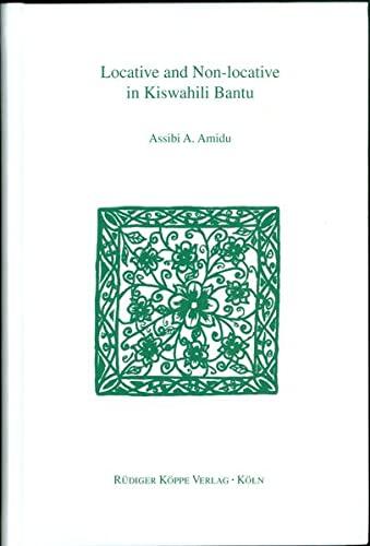 Locative and Non-locative in Kiswahili Bantu: A Study of Inversion, Transitivity, and Choice