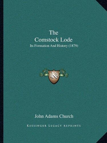 The Comstock Lode: Its Formation And History