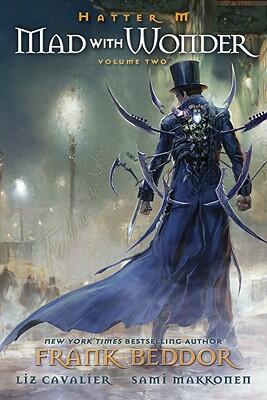 Hatter M (Volume 2): Mad With Wonder