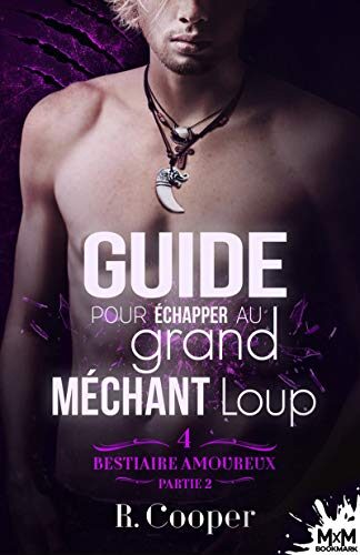 Guide pour échapper au grand méchant loup - Partie 2: Bestiaire amoureux - 4