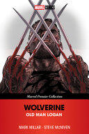 Wolverine: Old Man Logan [marvel Premier Collection]