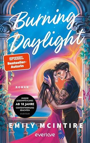 Burning Daylight: Roman | Das Dark Romance Romeo & Julia Retelling der SPIEGEL-Bestsellerautorin von "Hooked" (Defying the Stars 1)