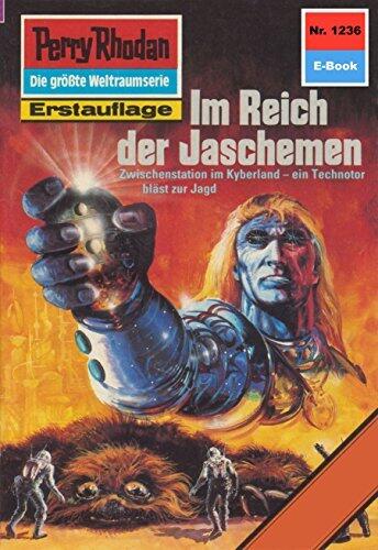 Perry Rhodan 1236: Im Reich der Jaschemen: Perry Rhodan-Zyklus "Chronofossilien - Vironauten" (Perry Rhodan-Erstauflage)