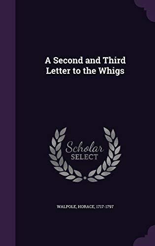 A Second and Third Letter to the Whigs