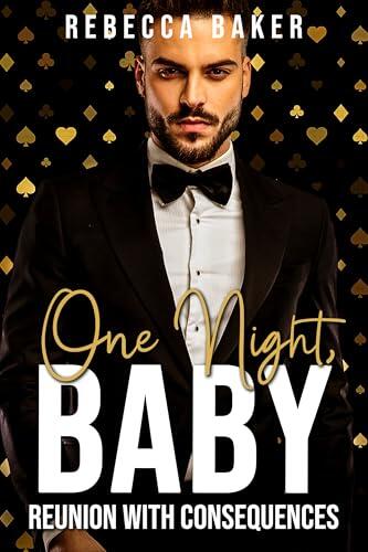 One Night, Baby: A reunion with consequences