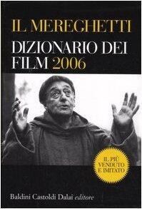 Il Mereghetti: Dizionario dei film 2006