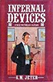 Infernal Devices: A Mad Victorian Fantasy
