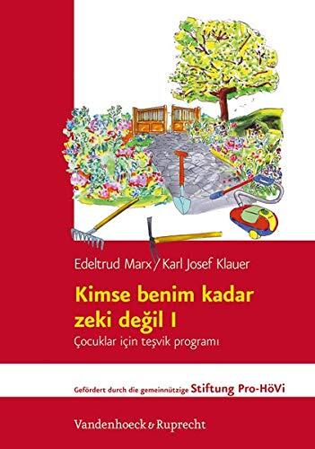 Kimse benim kadar zeki degil I: Dort ve dort yas uzeri cocuklar icin tesvik programi (Keiner ist so schlau wie ich)