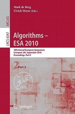 Algorithms -- ESA 2010, Part II: 18th Annual European Symposium, Liverpool, UK, September 6-8, 2010, Proceedings