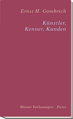 Künstler, Kenner, Kunden (Wiener Vorlesungen im Rathaus)