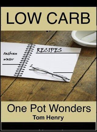 Low Carb One Pot Wonders