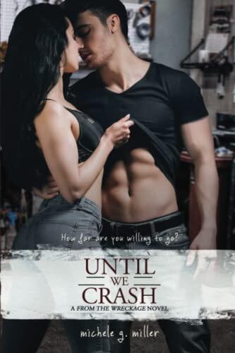 Until We Crash (A From the Wreckage Novel)