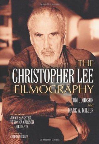 The Christopher Lee Filmography: All Theatrical Releases, 1948-2003