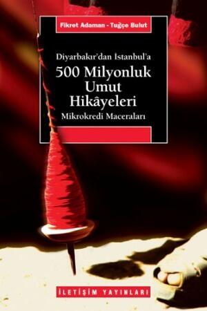 Diyarbakır'dan İstanbul'a 500 Milyonluk Umut Hikayeleri: Mikrokredi Maceraları