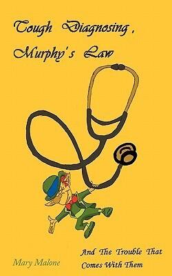 Tough Diagnosing, Murphy's Law, and the Trouble that Comes With Them