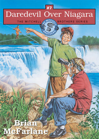 Daredevil Over Niagara: Book Seven in the Mitchell Brothers Series