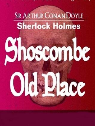The Adventure of Shoscombe Old Place