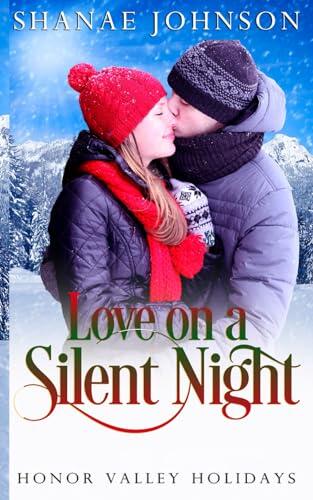 Love on a Silent Night: a Sweet Holiday Romance