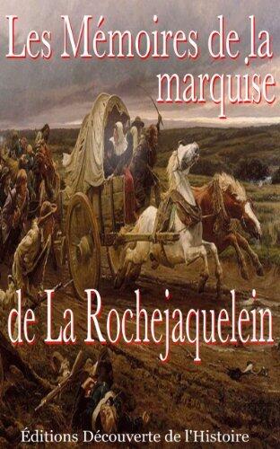 Les Mémoires de la marquise de la Rochejaquelein (Illustré) (La Guerre de Vendée t. 3)