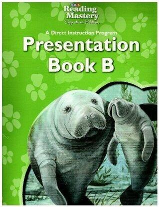 Reading Mastery Presentation, Book B, Grade 2