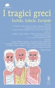I tragici greci: Eschilo, Sofocle, Euripide