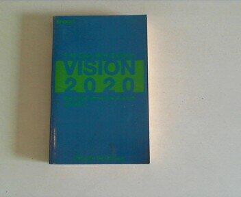 Vision 2020. Wie Unternehmen die Zukunft gestalten.