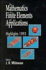 The Mathematics of Finite Elements and Applications: Highlights 1993