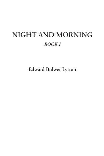 Night and Morning (Book I)