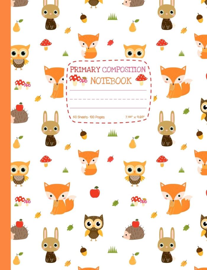 Primary Composition Book: Cute Woodland Animals Draw and Write Journal Half Ruled Half Blank - Picture Space for Drawing and Primary Ruled Lines for Story Writing 50 sheets/100 pages 7.44" x 9.69"