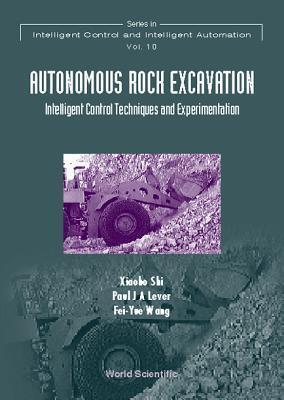 Autonomous Rock Excavation: Intelligent Control Techniques & Experimentation