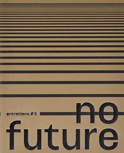 Entretiens (No 05): No Future