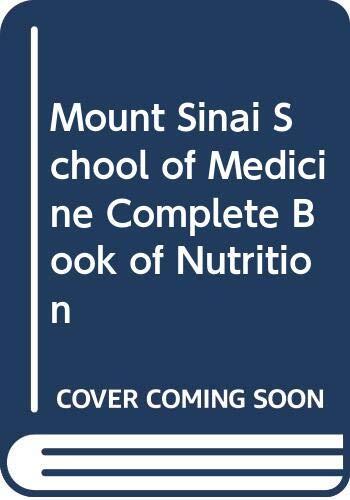 Mount Sinai School of Medicine Complete Book of Nutrition