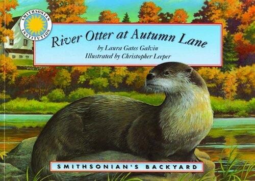 River Otter at Autumn Lane (A Smithsonian's Backyard Book)