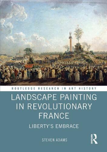 Landscape Painting in Revolutionary France: Liberty's Embrace