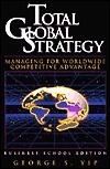 Total Global Strategy: Managing for World Wide Competitive Advantage
