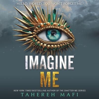Imagine Me (The Shatter Me Series)