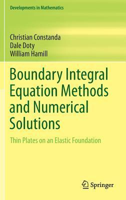 Boundary Integral Equation Methods and Numerical Solutions: Thin Plates on an Elastic Foundation