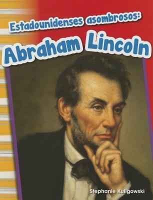 Estadounidenses asombrosos: Abraham Lincoln (Amazing Americans: Abraham Lincoln)
