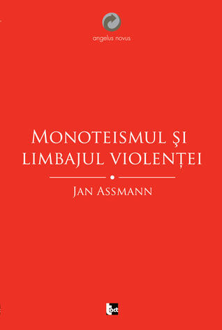 Monoteismul şi limbajul violenţei