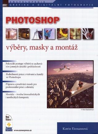 Photoshop - výběry, masky a montáž