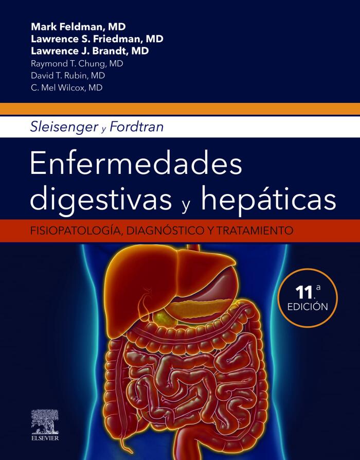 Sleisenger y Fordtran: Enfermedades Digestivas y Hepáticas (Fisiopatología, Diagnóstico y Tratamiento)