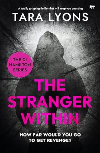 The Stranger Within (A Totally Gripping Crime Thriller That Will Keep You Guessing)