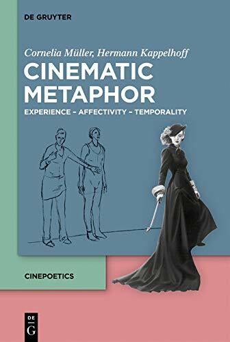 Cinematic Metaphor: Experience - Affectivity - Temporality